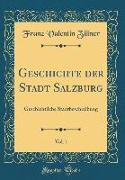 Geschichte der Stadt Salzburg, Vol. 1