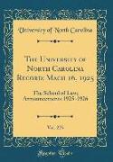 The University of North Carolina Record, Mach 16, 1925, Vol. 223: The School of Law, Announcements 1925-1926 (Classic Reprint)