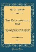 The Ecclesiastical Year, Vol. 1