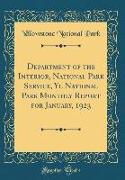 Department of the Interior, National Park Service, Yl National Park Monthly Report for January, 1923 (Classic Reprint)