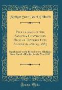 Proceedings of the Sanitary Convention Held at Traverse City, August 24 and 25, 1887