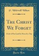 The Christ We Forget