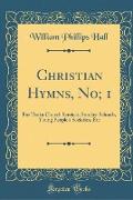 Christian Hymns, No, 1