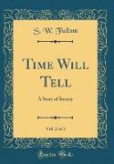 Time Will Tell, Vol. 2 of 3
