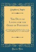 The Duty of Living for the Good of Posterity