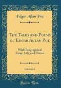 The Tales and Poems of Edgar Allan Poe, Vol. 6 of 6