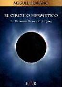 El círculo hermético : de Hermann Hesse a C.G. Jung