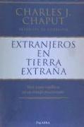 Extranjeros en tierra extraña : vivir como católicos en un mundo poscristiano