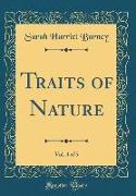 Traits of Nature, Vol. 4 of 5 (Classic Reprint)