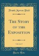 The Story of the Exposition, Vol. 2 of 5 (Classic Reprint)