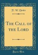 The Call of the Lord (Classic Reprint)