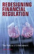 Redesigning Financial Regulation: The Politics of Enforcement