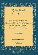 The Works of the Rev. Richard Cecil, Late Minister of St. John's Chapel, Bedford-Row, London, Vol. 2 of 3