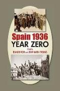 Spain 1936: Year Zero