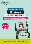 Pearson REVISE AQA GCSE (9-1) History Elizabethan England, c1568-1603 Revision Guide and Workbook: For 2024 and 2025 assessments and exams - incl. free online edition (REVISE AQA GCSE History 2016)