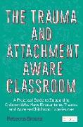 The Trauma and Attachment-Aware Classroom