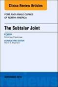 The Subtalar Joint, an Issue of Foot and Ankle Clinics of North America: Volume 23-3