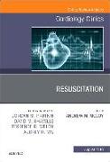 Resuscitation, an Issue of Cardiology Clinics: Volume 36-3