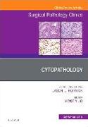 Cytopathology, an Issue of Surgical Pathology Clinics: Volume 11-3