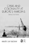 Crisis and Coloniality at Europe's Margins