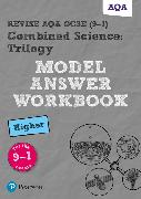 Pearson REVISE AQA GCSE (9-1) Combined Science: Trilogy Model Answer Workbook Higher: For 2024 and 2025 assessments and exams (Revise AQA GCSE Science 16)