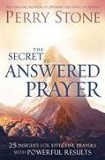 The Secret to Answered Prayer