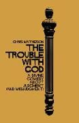 The Trouble with God: A Divine Comedy about Judgment (and Misjudgment)