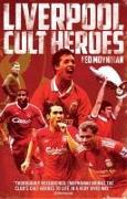 Liverpool FC Cult Heroes