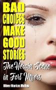 Bad Choices Make Good Stories