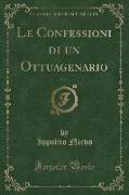 Le Confessioni di un Ottuagenario, Vol. 1 (Classic Reprint)