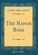 The Range Boss (Classic Reprint)