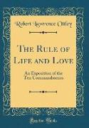 The Rule of Life and Love