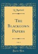 The Blackgown Papers, Vol. 1 (Classic Reprint)