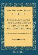 Missouri, Kansas and Texas Railway Company (in Texas) And Its Auxilliary Lines, 1889
