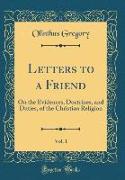 Letters to a Friend, Vol. 1