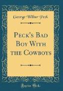 Peck's Bad Boy With the Cowboys (Classic Reprint)