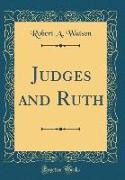 Judges and Ruth (Classic Reprint)