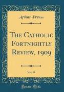 The Catholic Fortnightly Review, 1909, Vol. 16 (Classic Reprint)