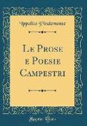Le Prose e Poesie Campestri (Classic Reprint)