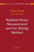 Residual Stress Measurement and the Slitting Method