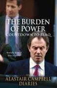 The Alastair Campbell Diaries: Volume Four, 4: The Burden of Power: Countdown to Iraq