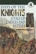 Days of the Knights: A Tale of Castles and Battles