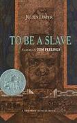 To Be a Slave