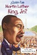 Quien Fue Martin Luther King, Jr.? (Who Was Martin Luther King, Jr.?)