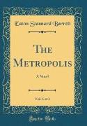 The Metropolis, Vol. 3 of 3