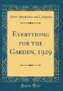 Everything for the Garden, 1929 (Classic Reprint)