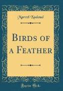 Birds of a Feather (Classic Reprint)