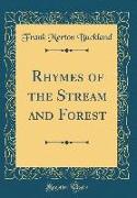 Rhymes of the Stream and Forest (Classic Reprint)