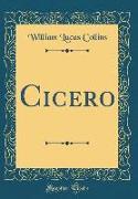 Cicero (Classic Reprint)