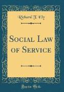 Social Law of Service (Classic Reprint)